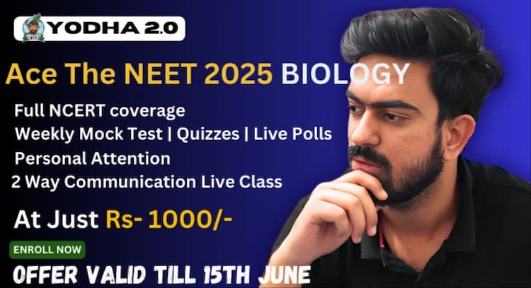 course | YODHA 2.0 NEET 2025 BIOLOGY